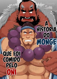  [Bear Tail (Chobikuma)] Oni ni Kuwareru Sou no Hanashi | A História do Monge Que Foi Comido Pelo Oni [Portuguese] [Digital]