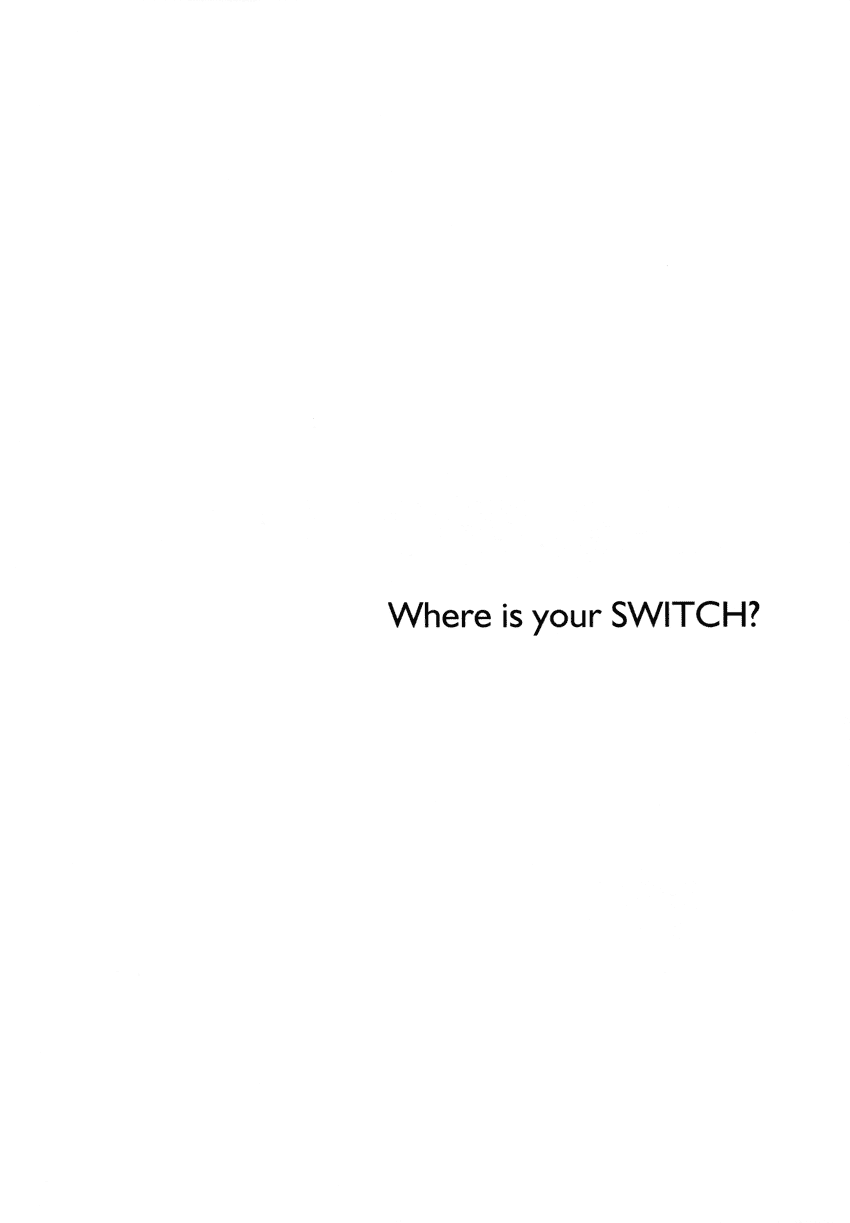 Where Is Your Switch?