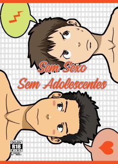  [BOX (Tsukumo Gou)] Sem Sexo sem Adolescentes!  [Portuguese] [Digital] [Original]